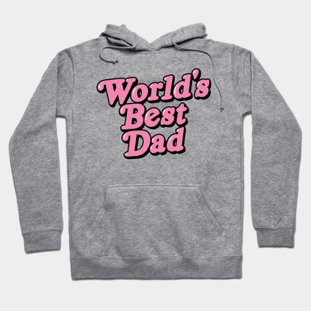 Worlds' Best Dad Hoodie by Adamtots